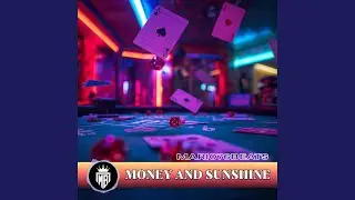Money and Sunshine