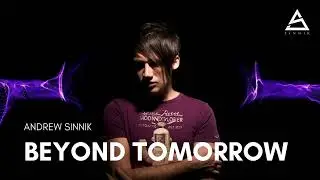 Andrew Sinnik - Beyond Tomorrow [Mix Album]