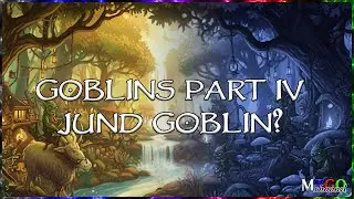 Goblins part IV : Jund Goblin? ⚫️🔴🟢 Lorwyn Eclipsed | #lorwyn #mtg #goblin