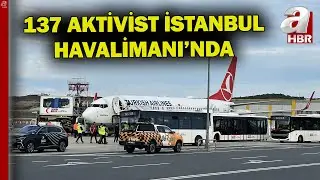 K&uuml;resel Sumud Filosu'ndaki T&uuml;rk Ve Yabancı Aktivistleri Taşıyan THY U&ccedil;ağı İstanbul'da | A Haber
