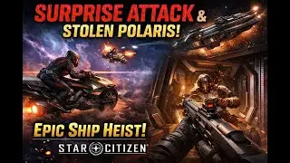 &ldquo;Star Citizen: Hijacking the Polaris &ndash; Epic Live Gameplay!&rdquo;