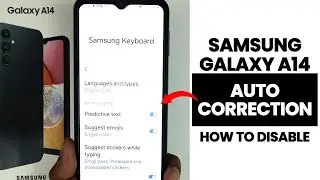 Samsung A14 : Disable Auto Correction - Keyboard Settings