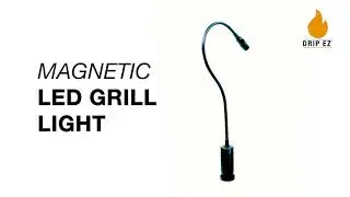 Drip EZ Magnetic LED Grill Light