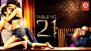 Table No 21 Hindi Full Movie - Rajeev Khandelwal - Paresh Rawal - Tina Desai - Hindi Thriller Movie