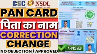 CSC NSDL Pan Card Correction 2025 | Pan Card Father Name Change Kaise Kare