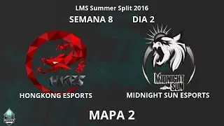 LMS Fancast - S8D2 - Hong Kong Esports vs Midnight Sun, Mapa 2