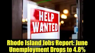 Rhode Island Jobs Report: June Unemployment Drops to 4.8%