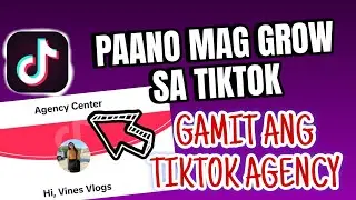 PAANO MAG GROW SA TIKTOK NGAYUNG 2023 THROUGH TIKTOK AGENCY | WALANG PUHUNAN TO