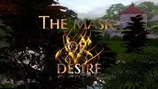 🫦 The mask of desire 🫦 Extrait Ep.1 (S&eacute;rie sims 4)
