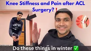 Knee Stiffness & Pain After ACL Surgery?❗️|Winter Problems Explained🦵🏻✅#aclrecovery #vlog #viral 