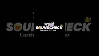 Marathi Unreleased dj song ( Sound Check) 🎧🎵❤️
