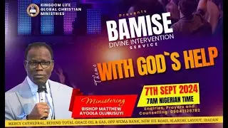 WITH GOD`S HELP  BAMISE DIVINE INTERVENTION SERVICE SEPTEMBER EDITION 2024  SATURDAY SEPT 7TH 2024
