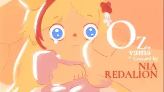 Oz. / Yama (Ousama ranking ED) - Covered By Nia Redalion