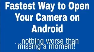 FASTEST way to open your CAMERA in ANDROID