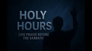 LIVE# HOLY HOURS PRAISE