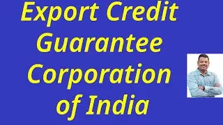 Export Credit Guarantee Corporation of India Ltd - Short Term, Medium Term and Long Term Policies