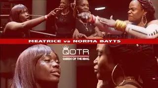 NORMA BAYTS  VS MEATRICE QOTR presented by BABS BUNNY & VAGUE