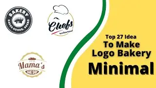 Top 27 Idea To Make Logo Bakery Minimal | Logo For Bakery Shop