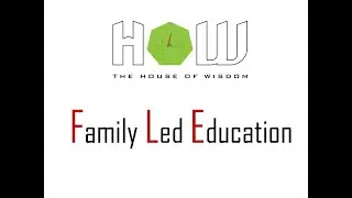Developing a Curriculum for Family Led Education