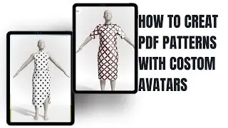 HOW TO CREATE PDF SEWING PATTERNS WITH CUSTOM AVATARS.