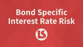 CFA Level 1 Fixed Income: Bond Specific Interest Rate Risk