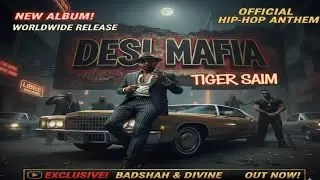 Desi mafia feat- tiger saim new haryanvi MP3 song, dhanda nywoliwala hanumankind, badshah & divine 
