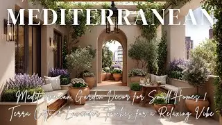 Mediterranean Garden Decor for Small Homes | Terra Cotta & Lavender Touches for a Relaxing Vibe