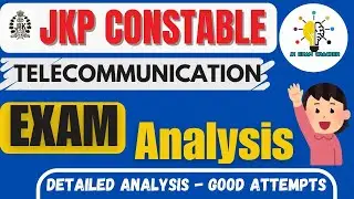 TELECOMMUNICATION- JKP CONSTABLE II EXAM ANALYSIS II DETAIL ANALYSIS- GOOD ATEMPTS II YOUR SCORE