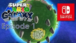 Super Mario Galaxy Switch Gameplay Episode 1 - Gateway Galaxy