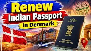 How to Easily Renew Your Indian Passport from Denmark | Complete Guide to Passport Reissue
