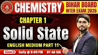 Chemistry Class 12 Chapter 1 | Solid State Class 12 Chemistry | Class 12 Cemistry By AG Sir