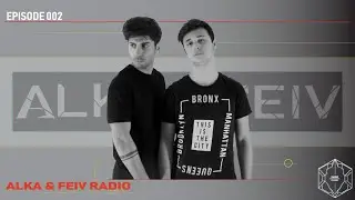 ALKA & FEIV RADIO - EP.002