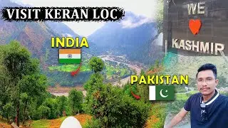 Keran LOC | India–Pakistan Border Ka Haqiqi Manzar | Neelum Valley Vlog 2025