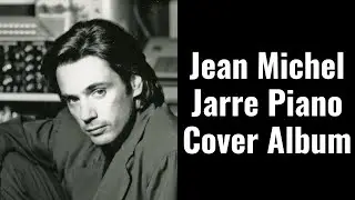 Jean Michel Jarre Piano Cover Album by Ryan Yard #jeanmicheljarre #oxygene #pianocover