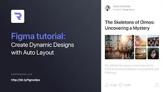 Figma Quick Tips: Create Dynamic Designs with Auto Layout