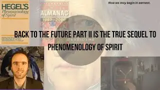 Back to the Future Part II is the True Sequel to Hegel's Phenomenology of Spirit