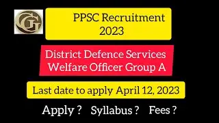 PPSC District Defence Services Welfare Officer Recruitment 2023