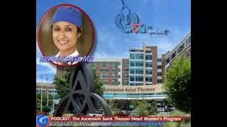 A Conversation with the Medical Director of the Ascension Saint Thomas Rutherford Women&rsquo;s Heart C...
