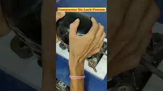 Compressor Un-Locking process | Compressor Repair