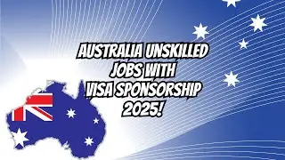 📍AUSTRALIA UNSKILLED JOBS WITH VISA SPONSORSHIP 2025!