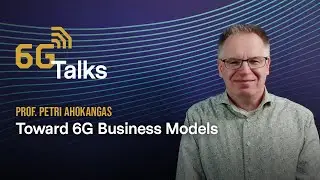 Business models will shift when moving from 5G to 6G
