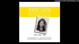 Walter Lietha - Zyt Isch Do
