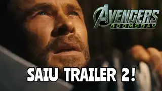 🚨 SAIU ! O TRAILER 2 DE VINGADORES DOOMSDAY FOI OFICIALMENTE LANÇADO !