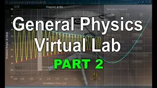 General Physics Virtual Lab - Mechanics of Solids Bodies and Liquids