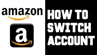Amazon How Switch Accounts Instructions, Guide, Help