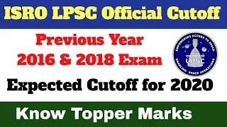 LPSC Official Cutoff ( 2018 & 2016) , Expected Cutoff for 2020