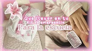 ✨Que llevar en tu kit de emergencia Escolar✨| Esenciales+ b&aacute;sicos