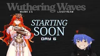 Wuthering Waves Daily Stream | Day 6 | Random Quest clearance | #wutheringwaves #wuwa