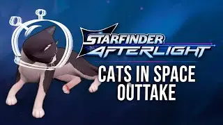 Starfinder: Afterlight - Cats in Space Outtake with Roger Clark and Neil Newbon