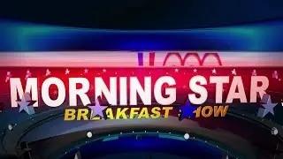 Morning Star Breakfast Show 28th May, 2021.